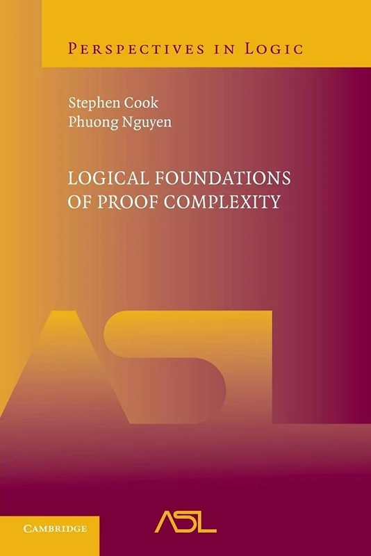Logical Foundations of Proof Complexity (Perspectives in Logic)