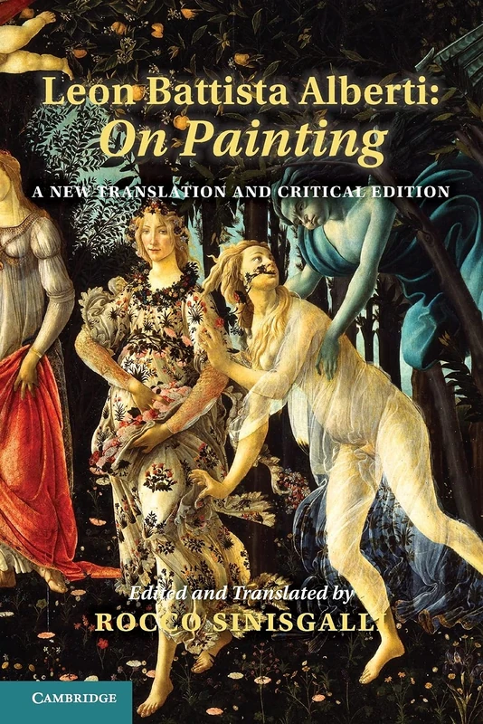Leon Battista Alberti: On Painting: A New Translation And Critical Edition