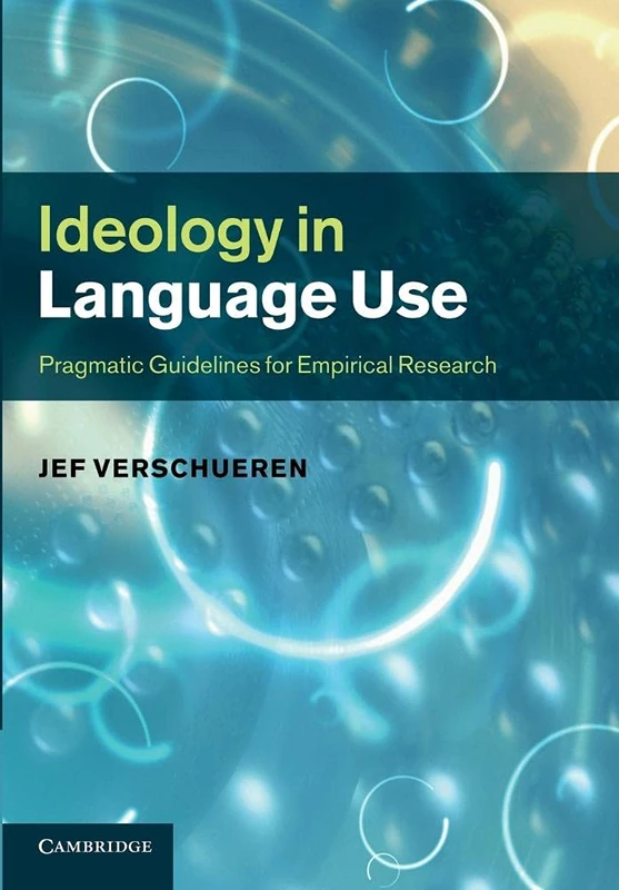 Ideology in Language Use: Pragmatic Guidelines For Empirical Research