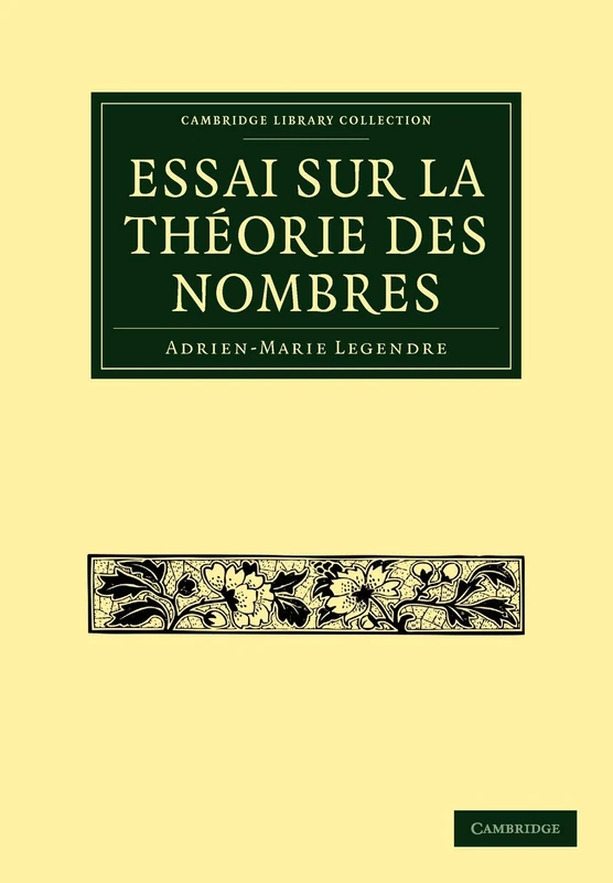 Essai sur la Theorie des Nombres (Cambridge Library Collection - Mathematics)