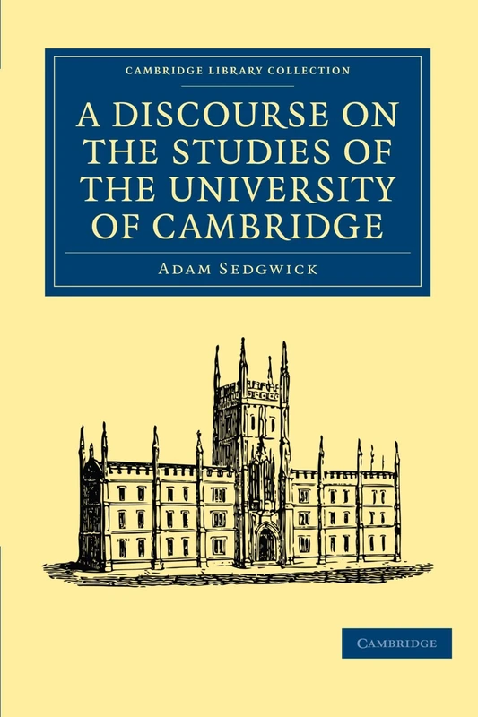 A Discourse on the Studies of the University of Cambridge (Cambridge Library Collection - Cambridge)