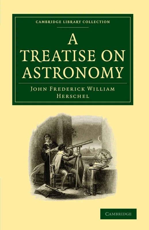 A Treatise on Astronomy (Cambridge Library Collection - Astronomy)