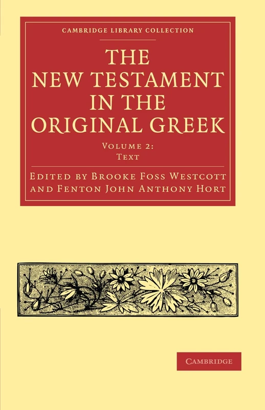 The New Testament in the Original Greek: Volume 2 (Cambridge Library Collection - Biblical Studies)