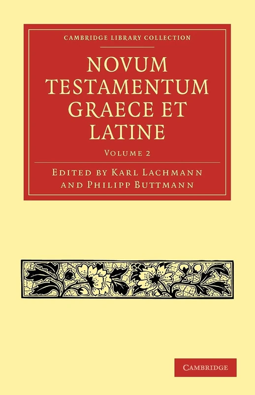 Novum Testamentum Graece et Latine (Cambridge Library Collection - Religion) (Latin Edition) (Volume 2) (Cambridge Library Collection - Biblical Studies)