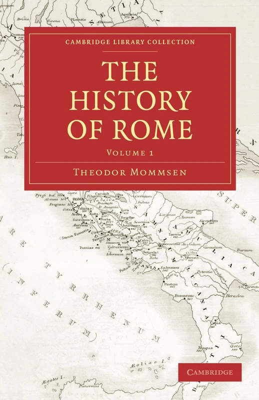 The History of Rome: Volume 1 (Cambridge Library Collection - Classics)