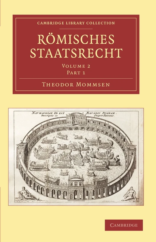 Romisches Staatsrecht: Volume 2 Part 1 (Cambridge Library Collection - Classics)