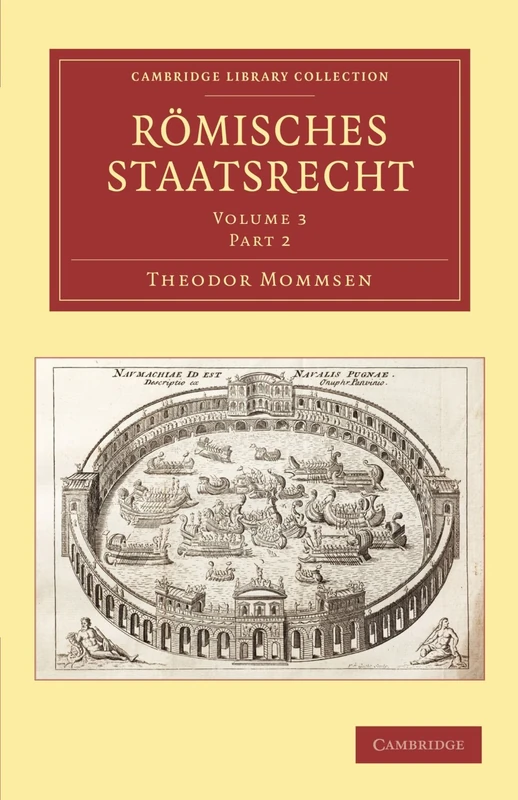 Romisches Staatsrecht: Volume 3 Part 2 (Cambridge Library Collection - Classics)