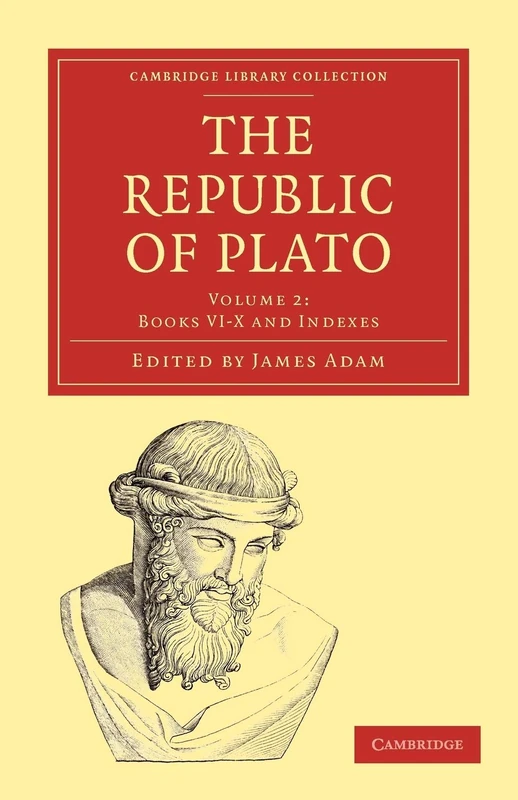 Cambridge Plato: The Republic Vol 2 - Book VI-X and Indexes
