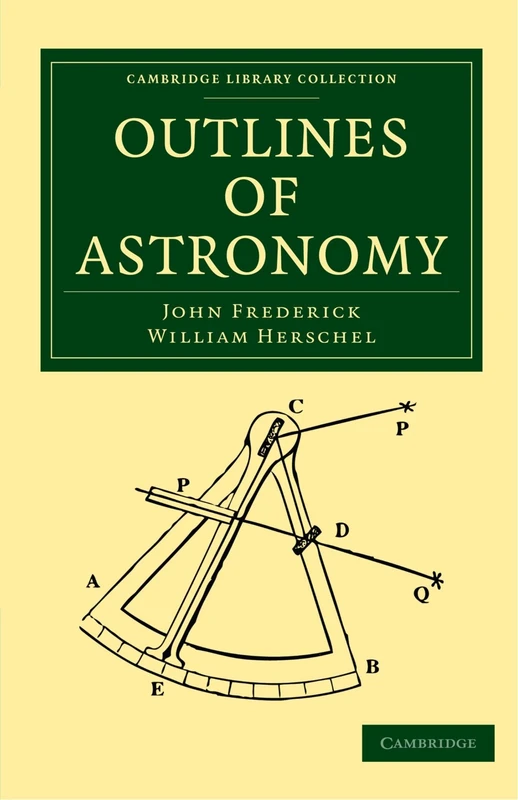 Outlines of Astronomy (Cambridge Library Collection - Astronomy)
