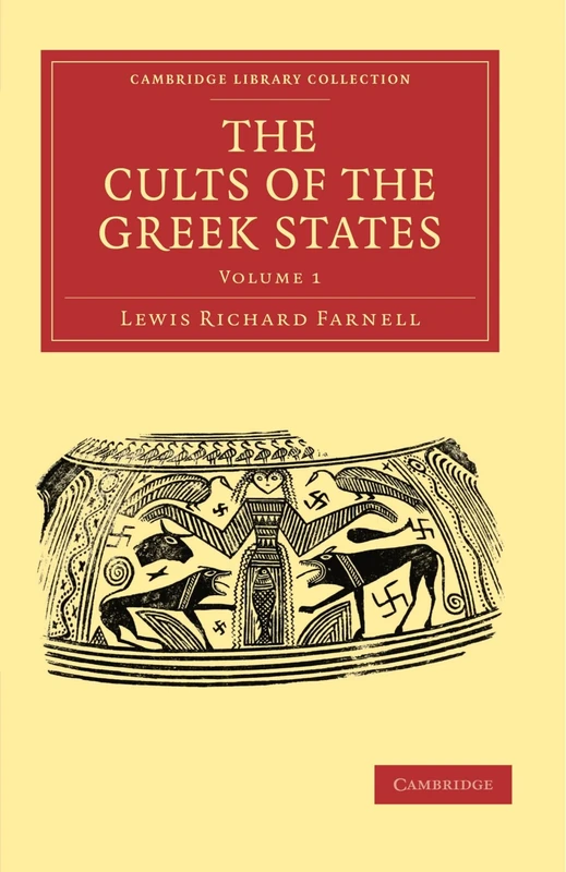The Cults of the Greek States: Volume 1 (Cambridge Library Collection - Classics)