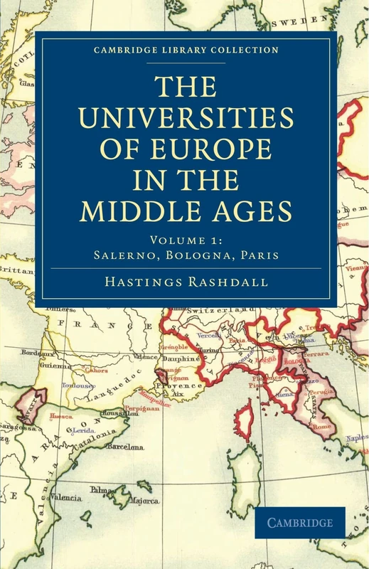 The Universities of Europe in the Middle Ages: Salerno, Bologna, Paris: 1 (Cambridge Library Collection - Medieval History) - Image 1