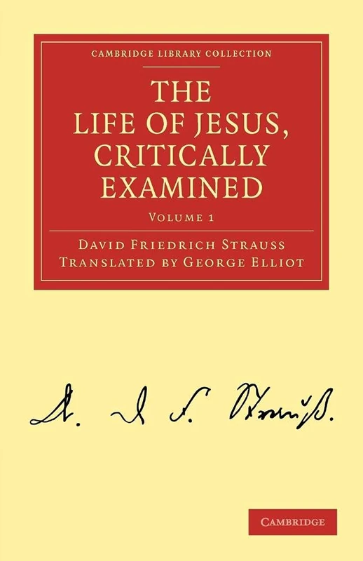 Cambridge The Life of Jesus, Critically Examined - Vol 1
