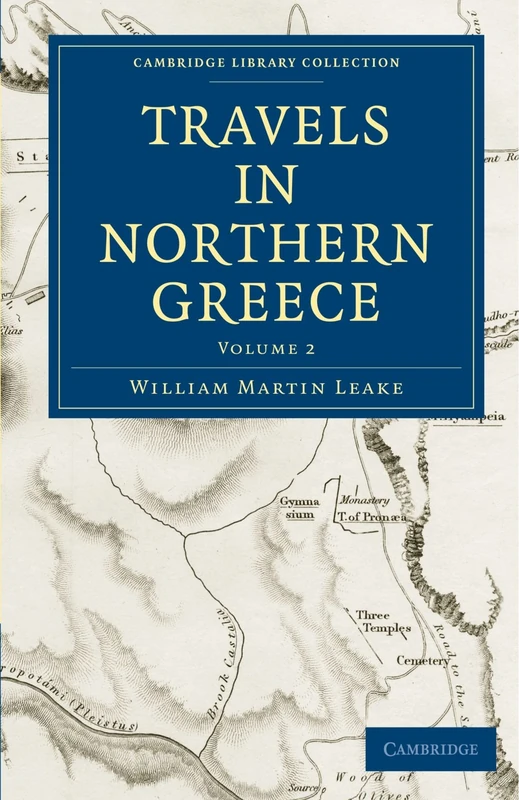 Travels in Northern Greece: Volume 2 (Cambridge Library Collection - Archaeology)