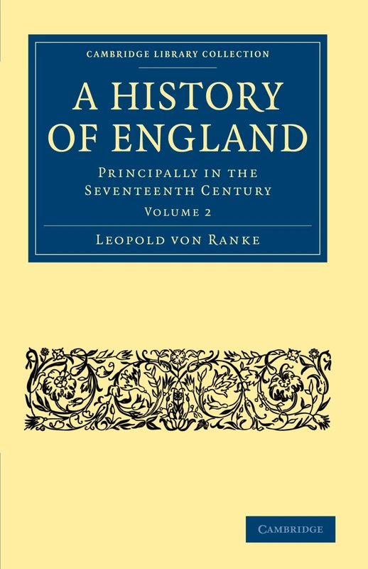 A History of England: Principally in the Seventeenth Century (Volume 2) (Cambridge Library Collection - British & Irish History, 17th & 18th Centuries) - Image 1