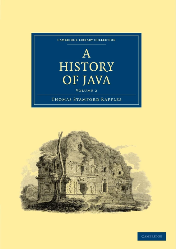 A History of Java: Volume 2 (Cambridge Library Collection - East and South-East Asian History) - Image 1