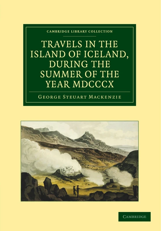 Travels in the Island of Iceland, during the Summer of the Year 1810 (Cambridge Library Collection - Earth Science) - Image 1