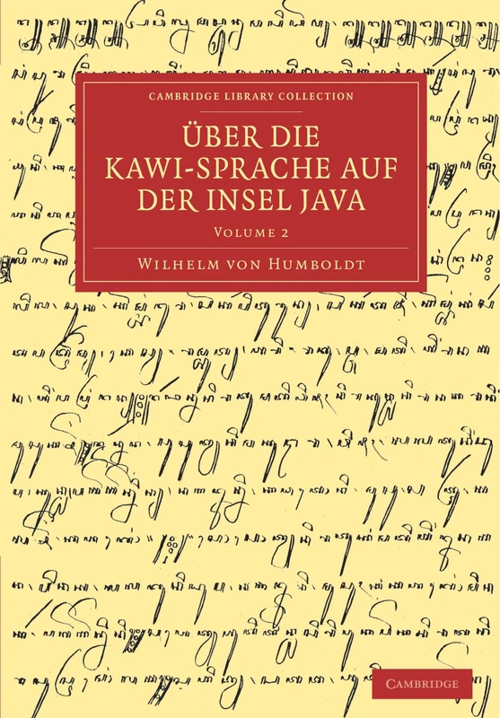 Uber die Kawi-sprache auf der Insel Java: Volume 2 (Cambridge Library Collection - Linguistics)