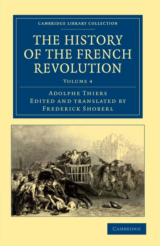 The History of the French Revolution: Volume 4 (Cambridge Library Collection - European History)