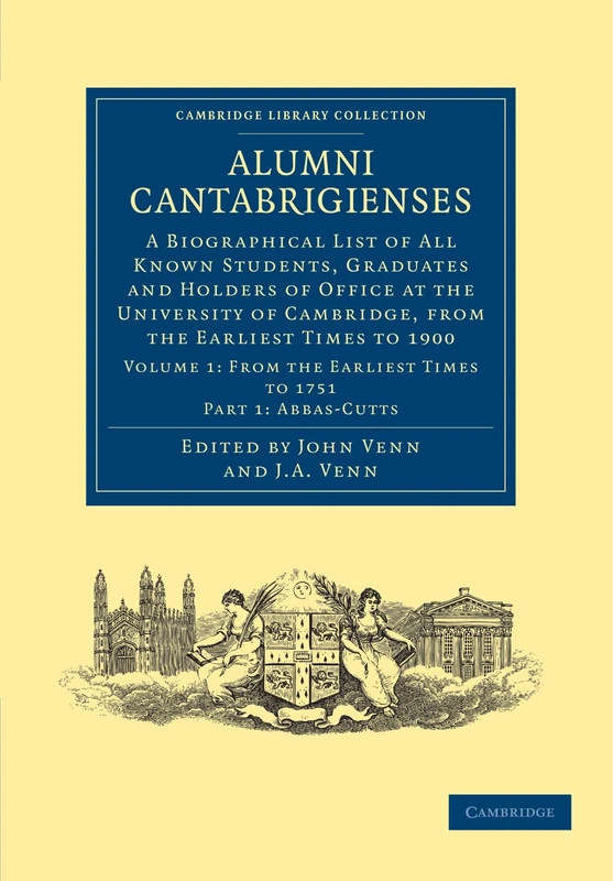 Alumni Cantabrigienses: A Biographical List of All Known Students, Graduates and Holders of Office at the University of Cambridge, from the Earliest ... 1 (Cambridge Library Collection - Cambridge) - Image 1