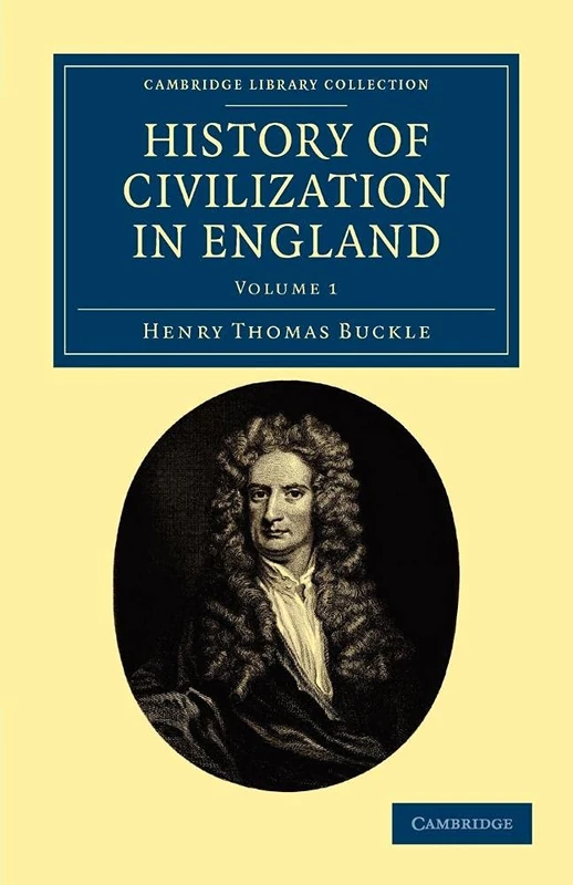 History of Civilization in England: Volume 1 (Cambridge Library Collection - British and Irish History, General)