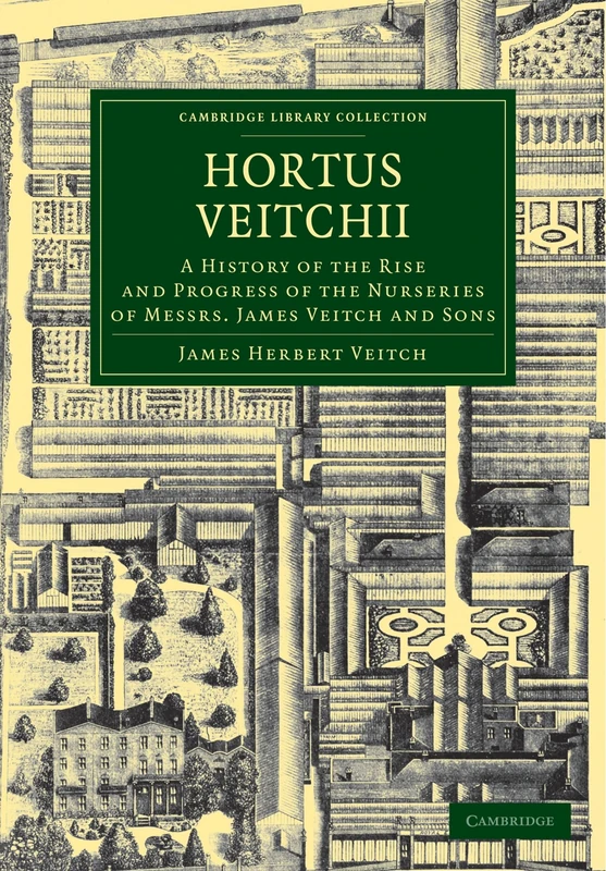 Hortus Veitchii: A History of the Rise and Progress of the Nurseries of Messrs. James Veitch and Sons (Cambridge Library Collection - Botany and Horticulture) - Image 1