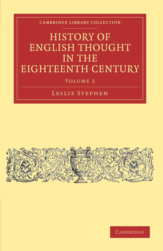 History of English Thought in the Eighteenth Century: Volume 2 (Cambridge Library Collection - Philosophy)