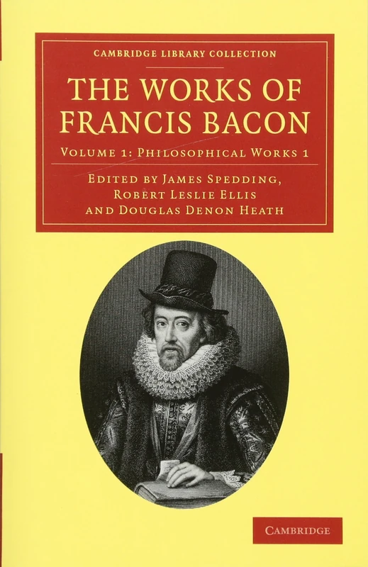 The Works of Francis Bacon: Volume 1 (Cambridge Library Collection - Philosophy)