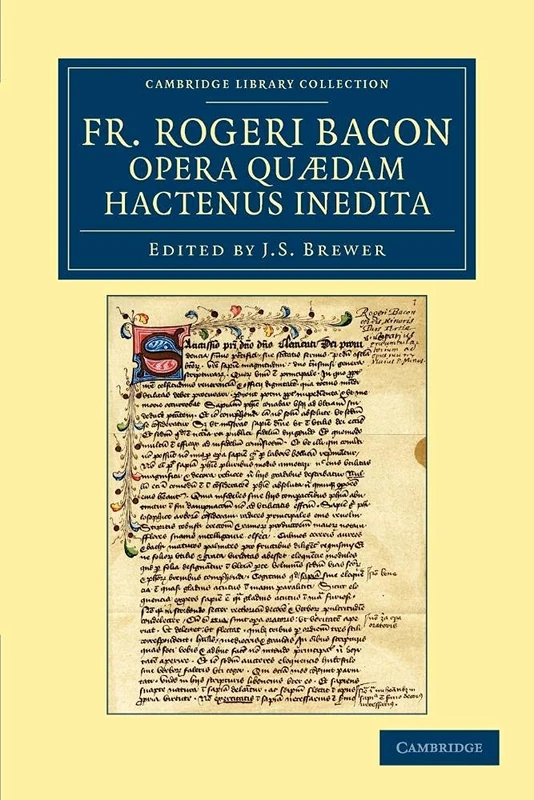 Fr. Rogeri Bacon Opera qu-dam hactenus inedita (Cambridge Library Collection - Rolls) - Image 1