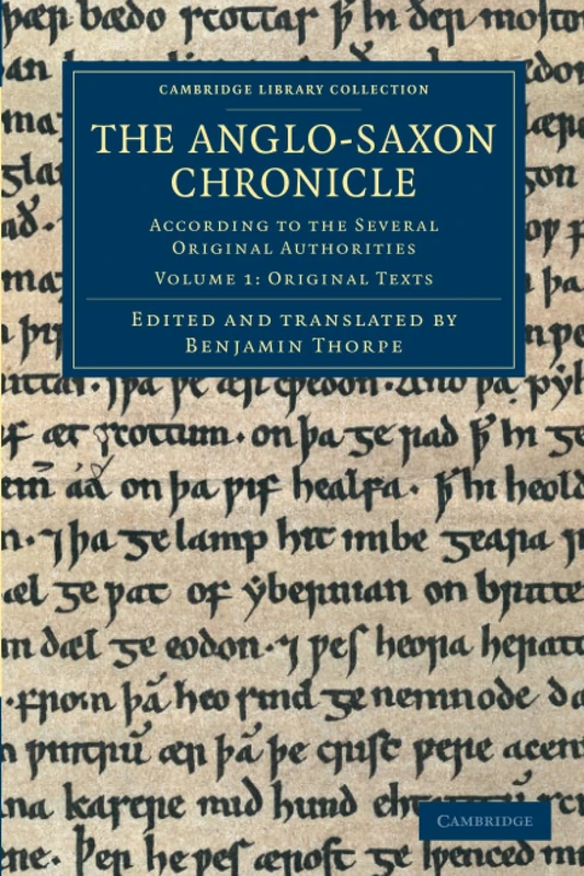 The Anglo-Saxon Chronicle: According To The Several Original Authorities: Volume 1 (Cambridge Library Collection - Rolls)