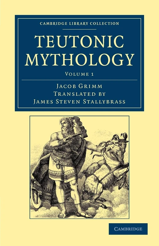 Teutonic Mythology Volume 1 (Cambridge Library Collection - Anthropology)