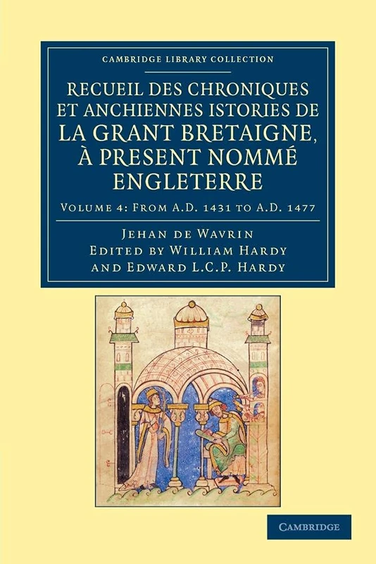 Recueil des chroniques et anchiennes istories de la Grant Bretaigne, a present nomme Engleterre: Volume 4 (Cambridge Library Collection - Rolls) - Image 1
