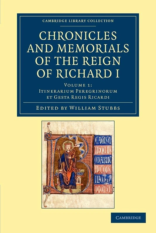 Chronicles and Memorials of the Reign of Richard I: Volume 1 (Cambridge Library Collection - Rolls)