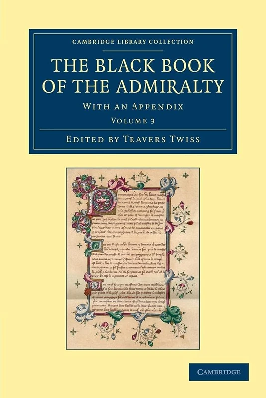 The Black Book of the Admiralty: With An Appendix: Volume 3 (Cambridge Library Collection - Rolls) - Image 1