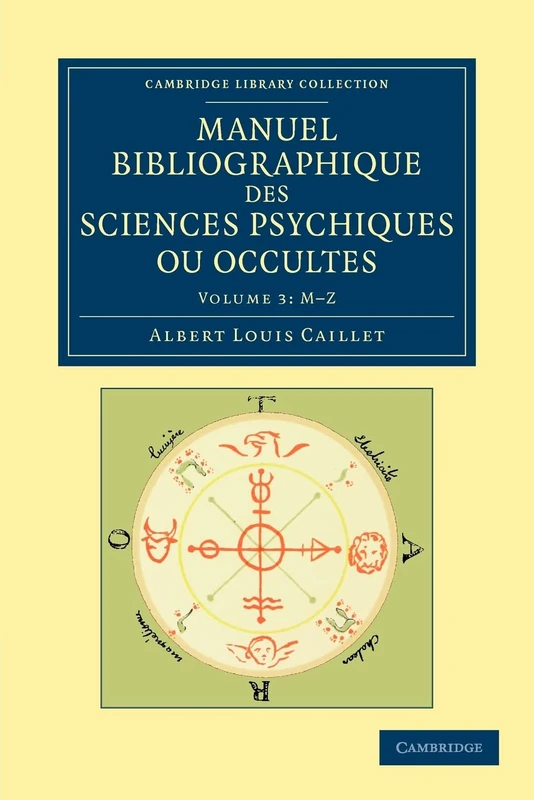 Manuel bibliographique des sciences psychiques ou occultes: Volume 3 (Cambridge Library Collection - Spiritualism and Esoteric Knowledge)