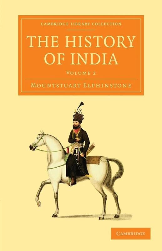 The History of India: Volume 2 (Cambridge Library Collection - Perspectives from the Royal Asiatic Society)
