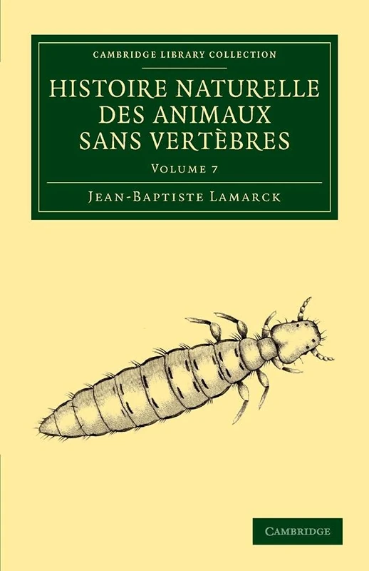 Histoire Naturelle des Animaux sans Vertebres: Volume 7 (Cambridge Library Collection - Zoology)
