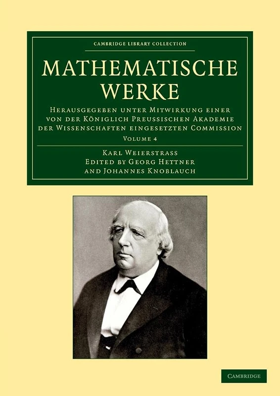 Mathematische Werke: Herausgegeben Unter Mitwirkung Einer Von Der Königlich Preussischen Akademie Der Wissenschaften Eingesetzten Commission: Volume 4 (Cambridge Library Collection - Mathematics)