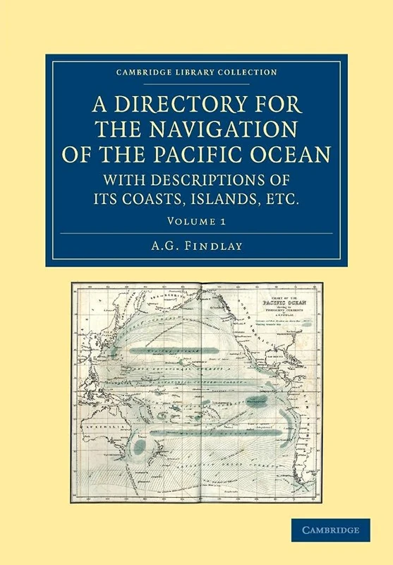 A Directory for the Navigation of the Pacific Ocean, with Descriptions of its Coasts, Islands, etc.: From The Strait Of Magalhaens To The Arctic Sea, ... Library Collection - Maritime Exploration) - Image 1