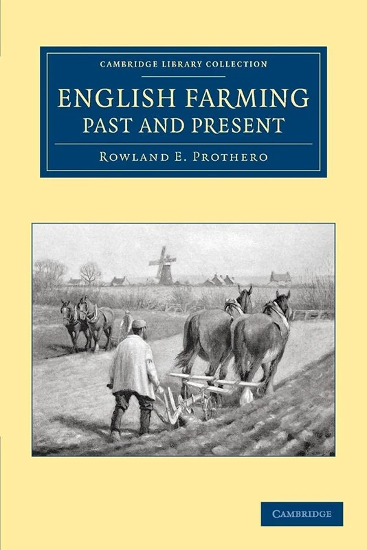 English Farming, Past and Present (Cambridge Library Collection - British and Irish History, 19th Century)
