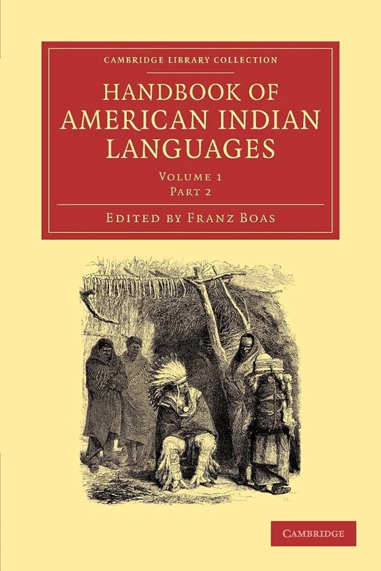 Handbook of American Indian Languages: Part 2 (Cambridge Library Collection - Linguistics)