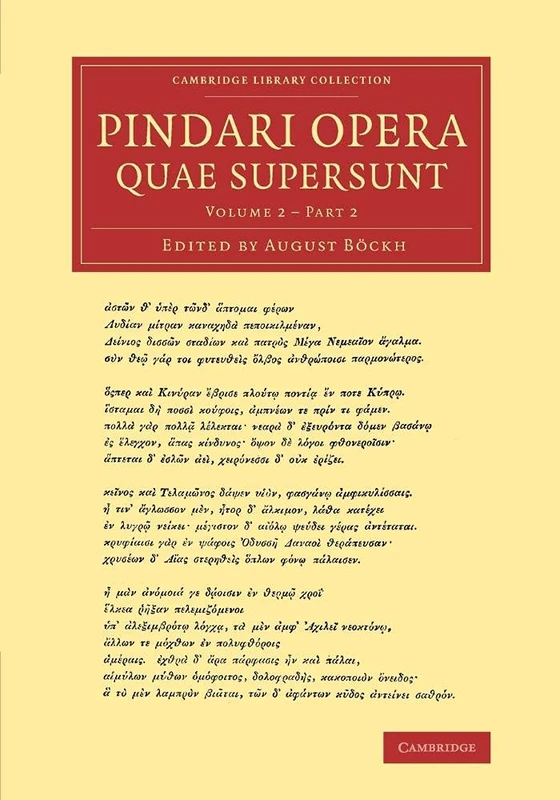 Pindari opera quae supersunt: Part 2 (Cambridge Library Collection - Classics)