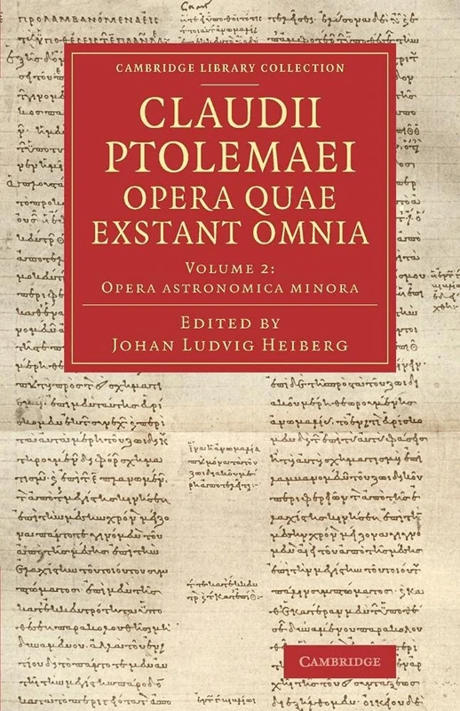 Claudii Ptolemaei opera quae exstant omnia: Volume 2 (Cambridge Library Collection - Classics)