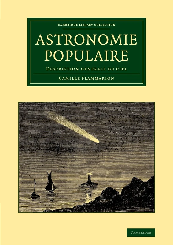 Astronomie populaire: Description générale du ciel (Cambridge Library Collection - Astronomy)