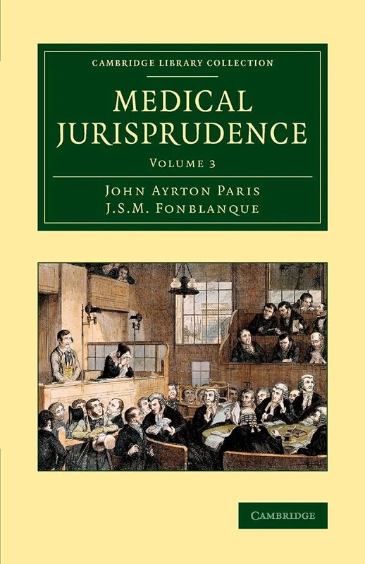Medical Jurisprudence: Volume 3 (Cambridge Library Collection - History of Medicine)
