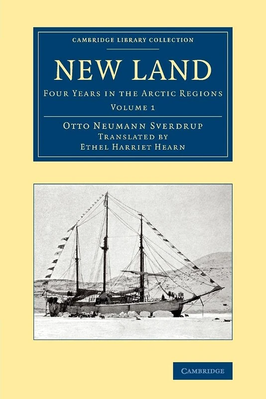 New Land: Four Years In The Arctic Regions: Volume 1 (Cambridge Library Collection - Polar Exploration)
