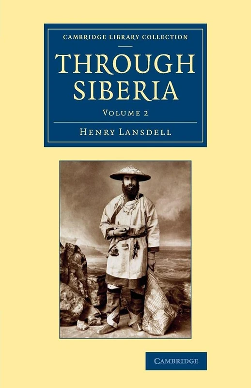 Through Siberia: Volume 2 (Cambridge Library Collection - Polar Exploration) - Image 1