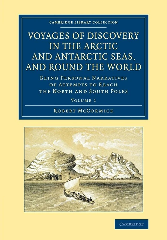Voyages of Discovery in the Arctic and Antarctic Seas, and round the World: Being Personal Narratives Of Attempts To Reach The North And South Poles: ... Library Collection - Polar Exploration)