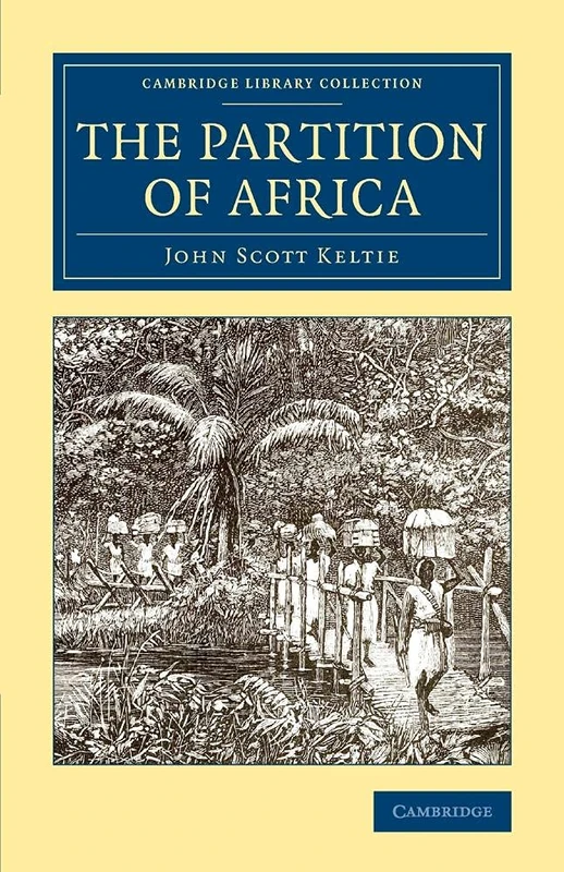 The Partition of Africa (Cambridge Library Collection - African Studies)