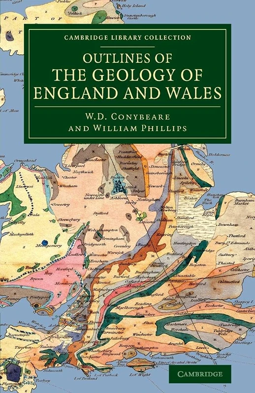 Outlines of the Geology of England and Wales: With an Introductory Compendium of the General Principles of that Science, and Comparative Views of the ... Library Collection - Earth Science)