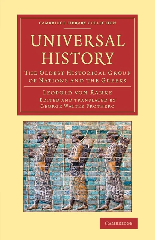 Universal History: The Oldest Historical Group Of Nations And The Greeks (Cambridge Library Collection - Classics)